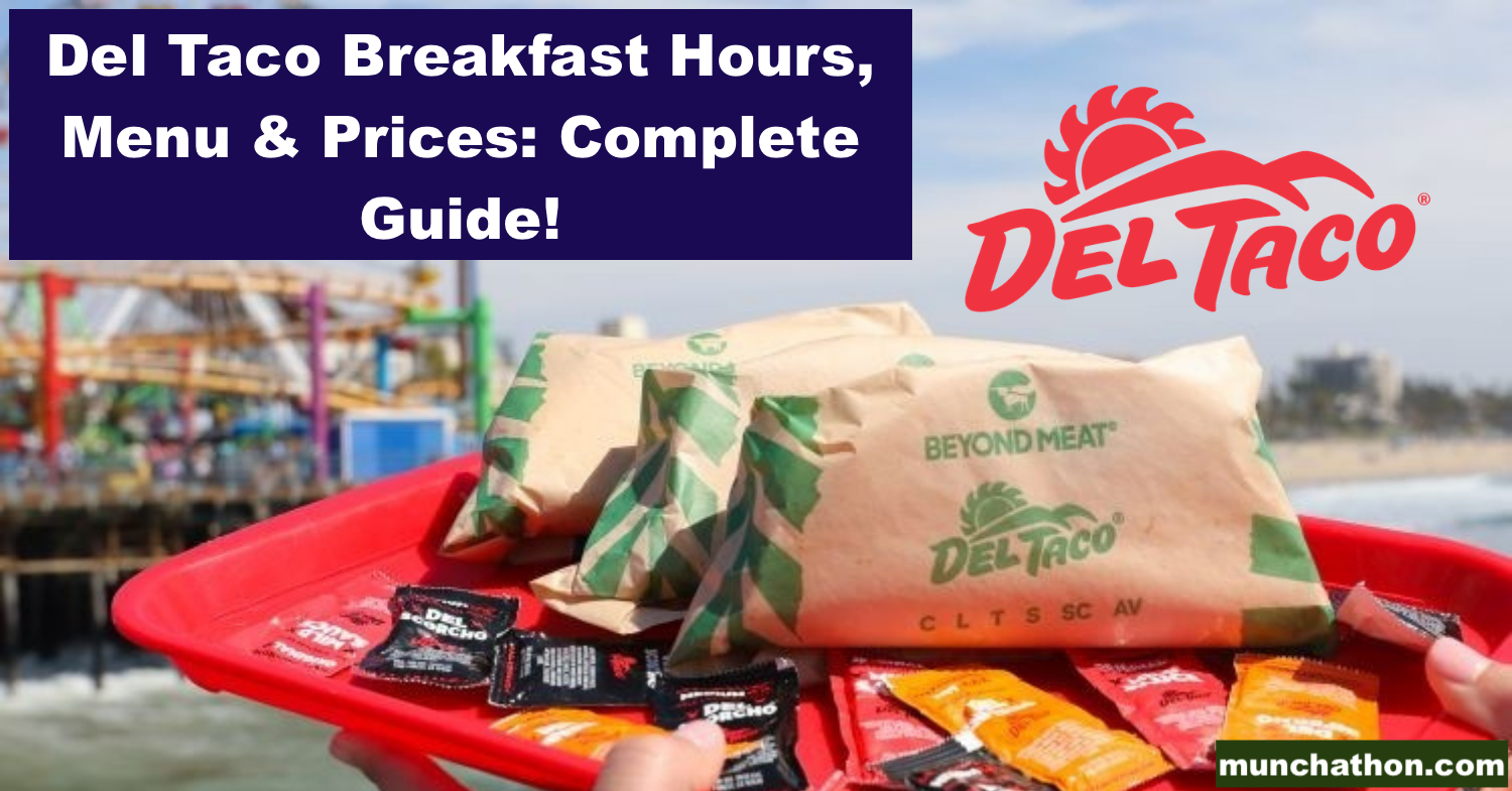 Del Taco Breakfast Hours, Menu & Prices