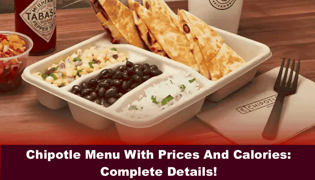 Chipotle Menu With Prices And Calories: Complete Details!