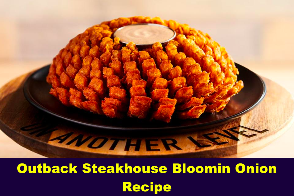 Outback Steakhouse Bloomin Onion Recipe