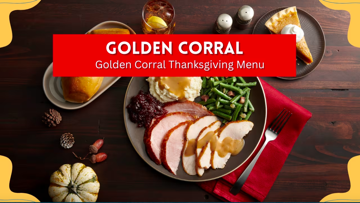 Golden Corral Thanksgiving Hours And Menu With Prices