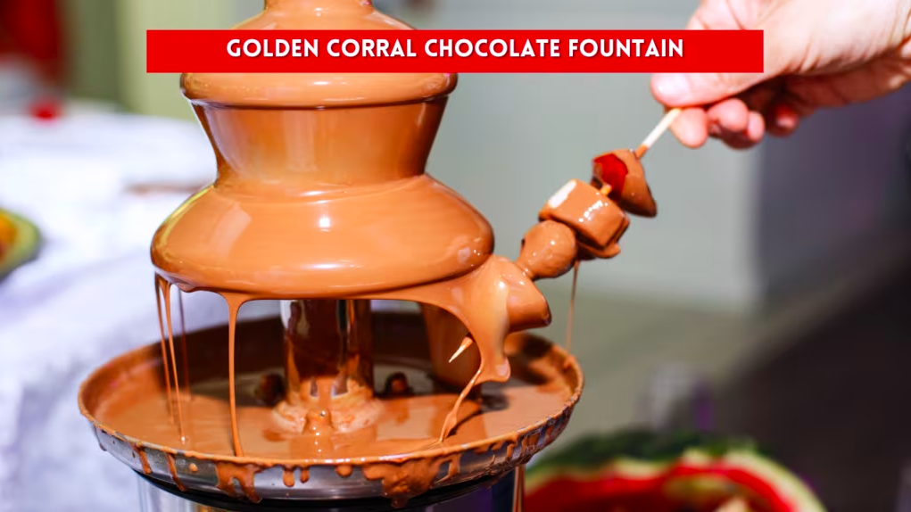 Does Golden Corral Have a Chocolate Fountain