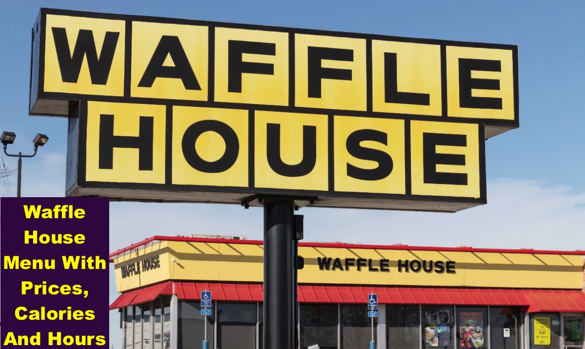 Waffle House Menu With Prices, Calories And Hours
