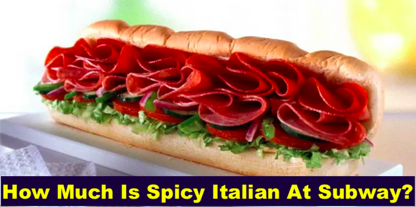 How Much Is Spicy Italian At Subway?