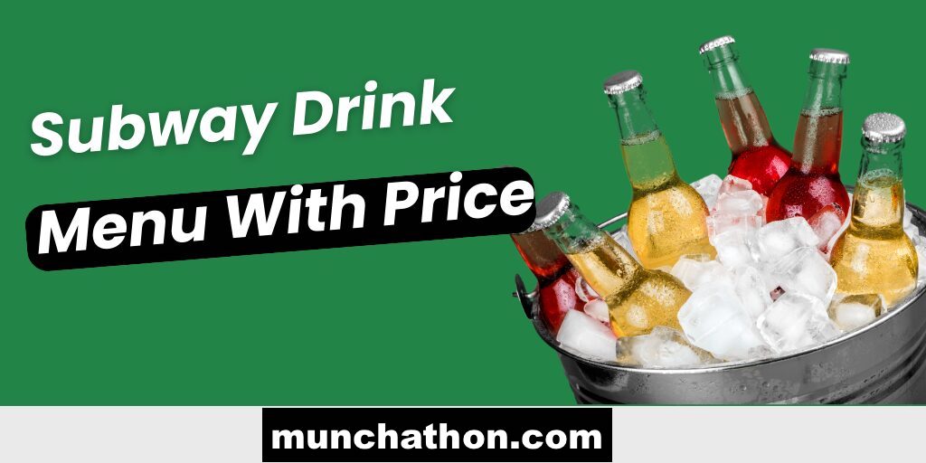 Subway Drinks Menu With Prices, Hours