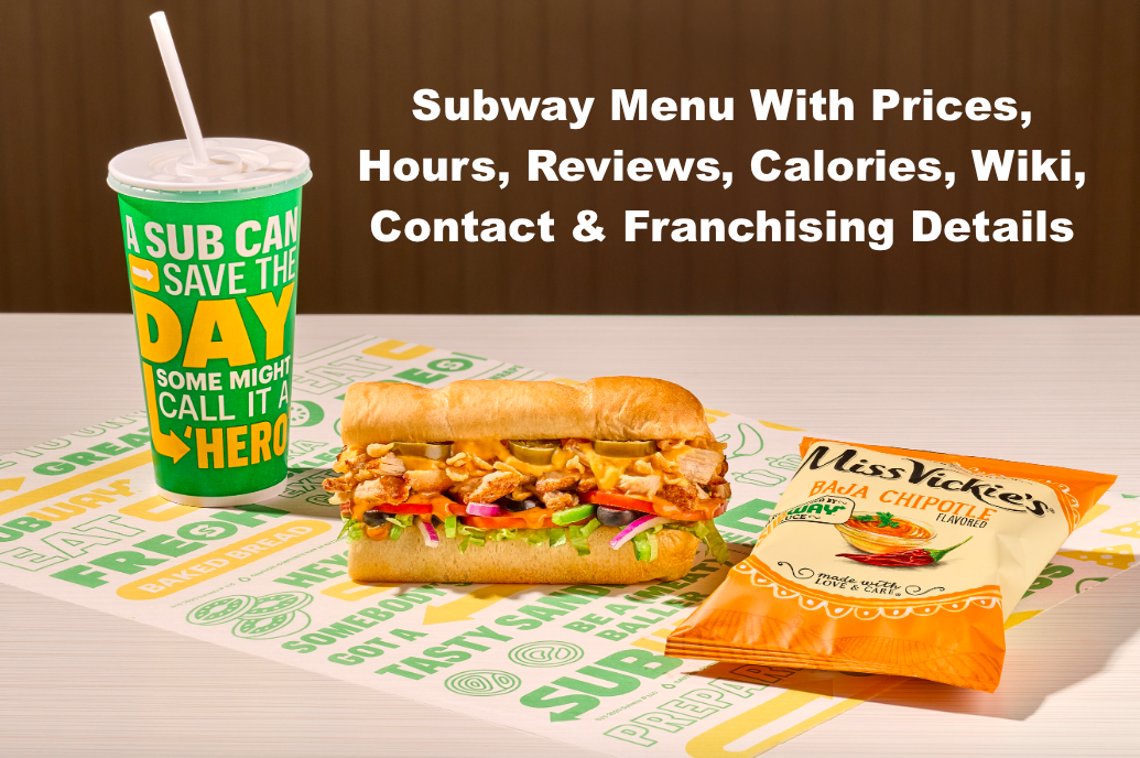 Subway Menu With Prices, Hours, Reviews, Calories, Wiki, Contact & Franchising Details