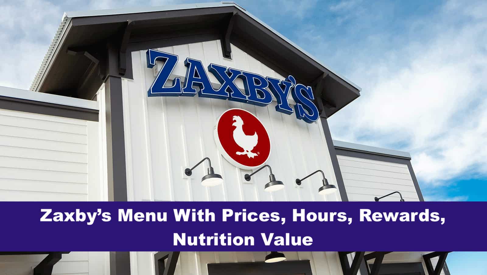 Zaxby’s Menu With Prices, Hours, Rewards, Nutrition Value